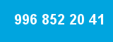 996 852 20 41